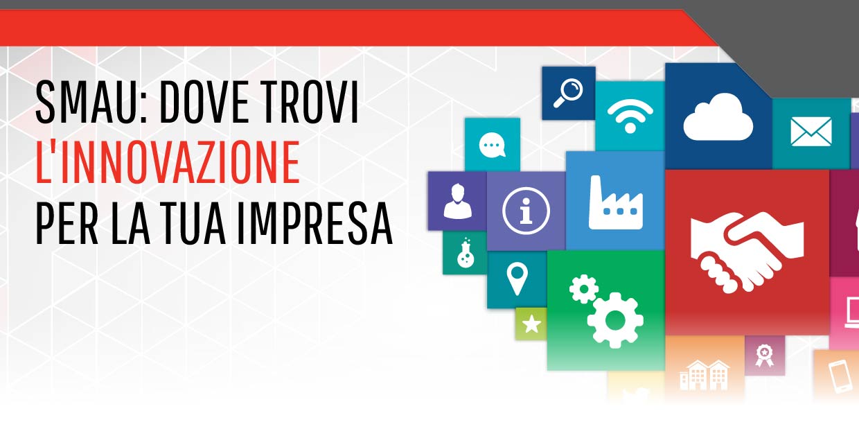 SMAU, DOVE TROVI L'INNOVAZIONE PER LA TUA IMPRESA
